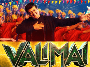 Breaking update on Thala Ajith’s Valimai after Naanga Vera Maari first single