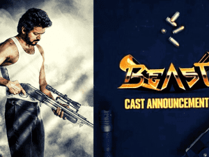Back-to-Back Surprises announced: Thalapathy Vijay's BEAST gets bigger with these latest additions - ultimate fun guaranteed!