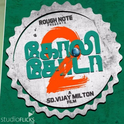 Vijay Milton reveals shooting details of his upcoming Goli Soda 2